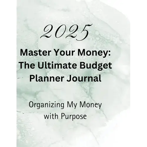 Master Your Money: The Ultimate Budget Planner Journal - Paperback 1