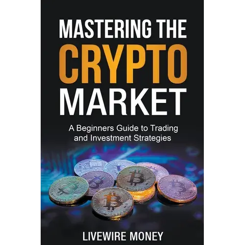 Mastering The Crypto Market - Paperback 1