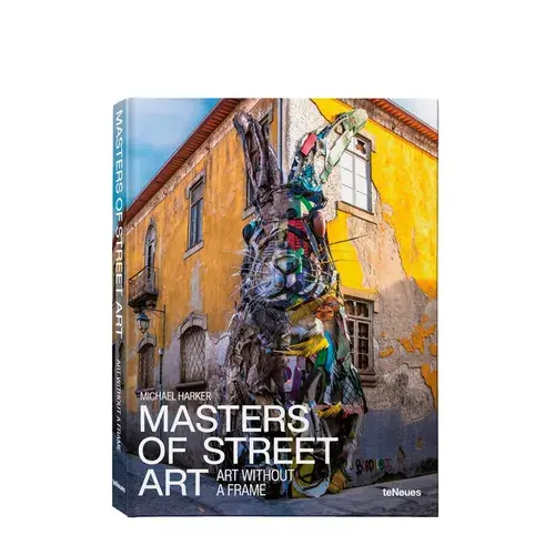 Masters Of Street Art: Art Without Frame - Hardcover 1