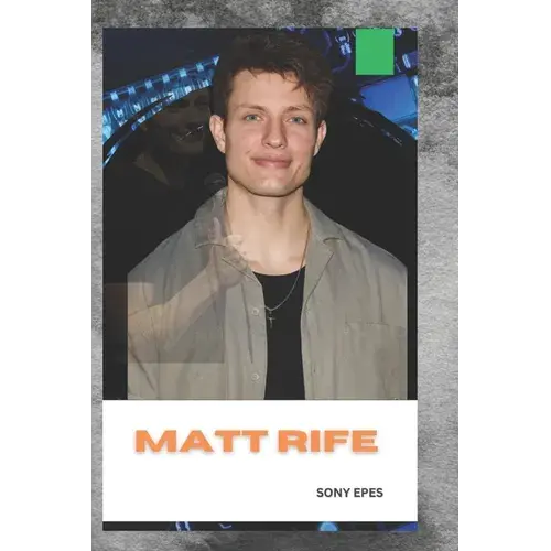 Matt Rife: The Life And Legacy Of A Legend - Paperback 1