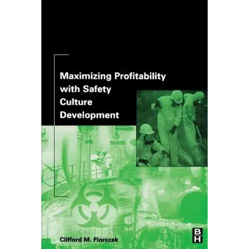 Maximizing Profitability With Safety Culture Development - Paperback 1