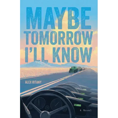 Maybe Tomorrow I'll Know - Hardcover 1