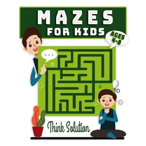 Mazes For Kids Ages 4-8: Maze Activity Book - 4-6, 6-8 - Workbook For Children, Puzzles, And Problem Solving - Paperback 1