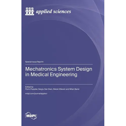 Mechatronics System Design In Medical Engineering - Hardcover 1