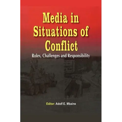 Media In Situations Of Conflict. Roles Challenges And Responsibility - Paperback 1