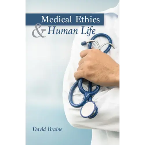 Medical Ethics And Human Life - Paperback 1
