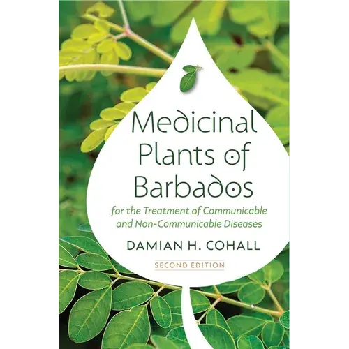 Medicinal Plants Of Barbados For The Treatment Of Communicable And Non-Communicable Diseases (Second Edition) - Paperback 1