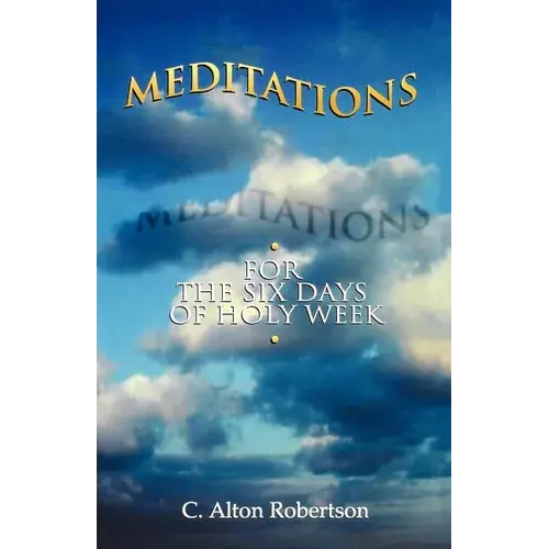 Meditations For The Six Days Of Holy Week - Paperback 1
