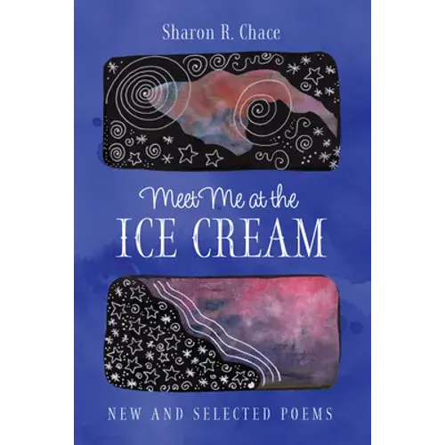 Meet Me At The Ice Cream: New And Selected Poems - Paperback 1