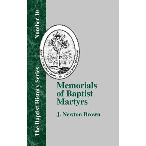 Memorials Of Baptist Martyrs - Hardcover 1