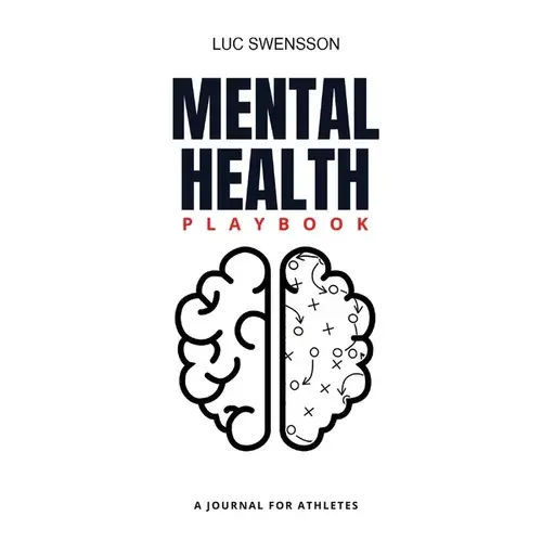 Mental Health Playbook - A Journal For Athletes - Paperback 1