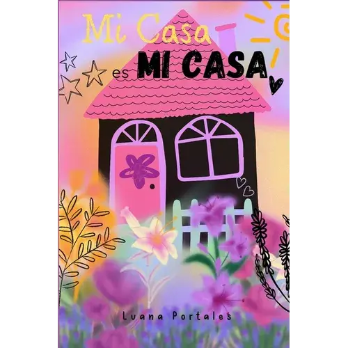 Mi Casa Es Mi Casa - Paperback 1