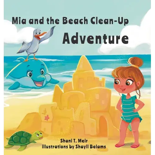 Mia And The Beach Clean-Up Adventure - Hardcover 1