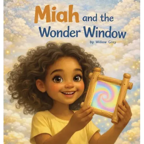 Miah And The Wonder Window - Hardcover 1