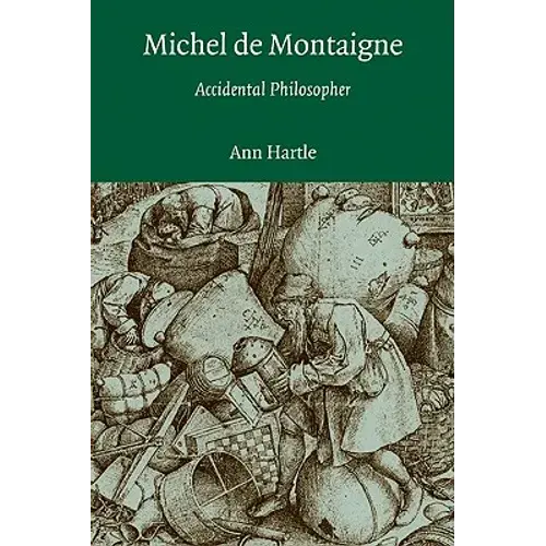 Michel De Montaigne: Accidental Philosopher - Paperback 1