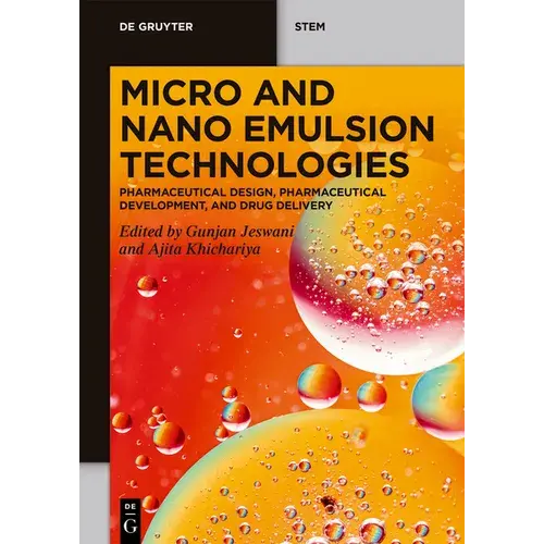 Micro And Nano Emulsion Technologies: Pharmaceutical Design, Pharmaceutical Development, And Drug Delivery - Paperback 1