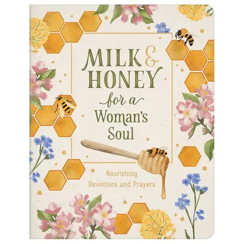 Milk And Honey For A Woman's Soul: Nourishing Devotions And Prayers - Paperback 1