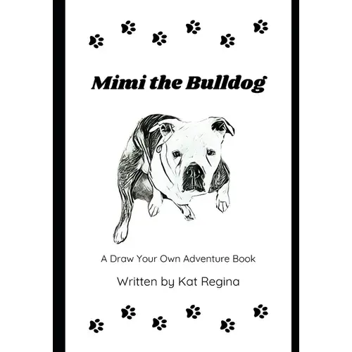 Mimi The Bulldog: A Draw Your Own Adventure Book - Paperback 1