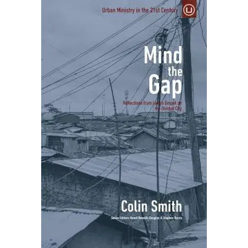 Mind The Gap: Reflections From Luke's Gospel On The Divided City - Paperback 1