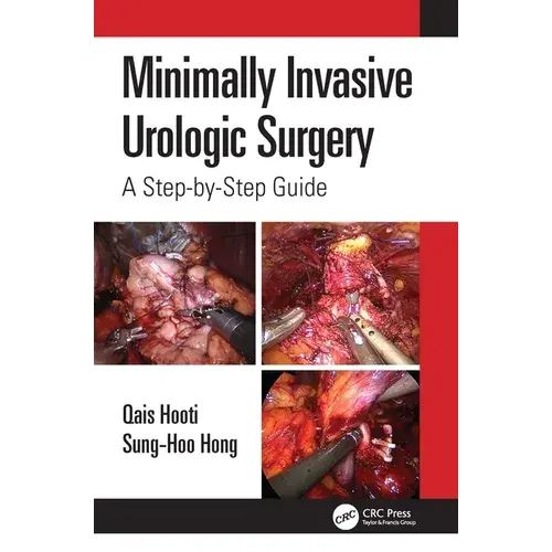 Minimally Invasive Urologic Surgery: A Step-By-Step Guide - Paperback 1