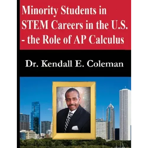 Minority Students In Stem Careers In The U.S. - The Role Of Ap Calculus - Paperback 1