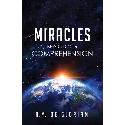 Miracles Beyond Our Comprehension - Paperback 1