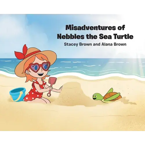 Misadventures Of Nebbles The Sea Turtle - Hardcover 1