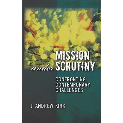 Mission Under Scrutiny: Confronting Contemporary Challenges - Paperback 1