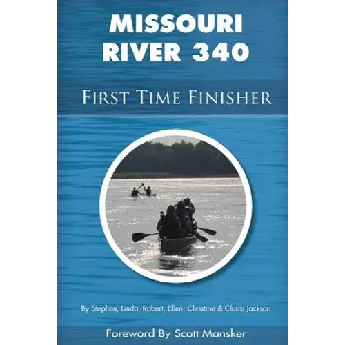 Missouri River 340 First Time Finisher - Paperback 1