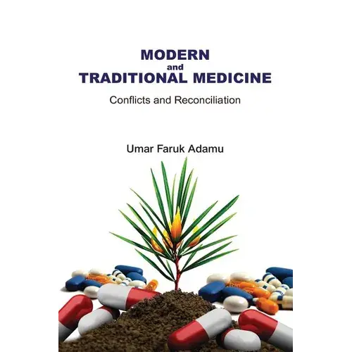 Modern And Traditional Medicine. Conflicts And Reconciliation - Paperback 1
