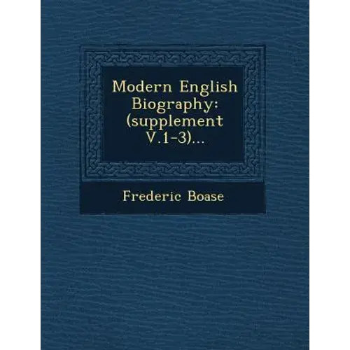 Modern English Biography: (Supplement V.1-3)... - Paperback 1