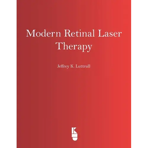 Modern Retinal Laser Therapy: Principles And Application - Paperback 1