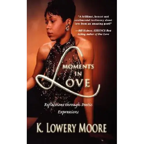 Moments In Love: Reflections Through Poetic Expressions - Paperback 1