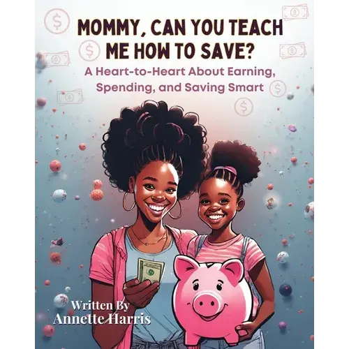 Mommy, Can You Teach Me How To Save? - Paperback 1