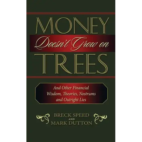 Money Doesn't Grow On Trees - Hardcover 1