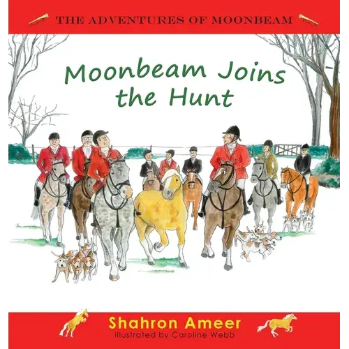 Moonbeam Joins The Hunt - Hardcover 1
