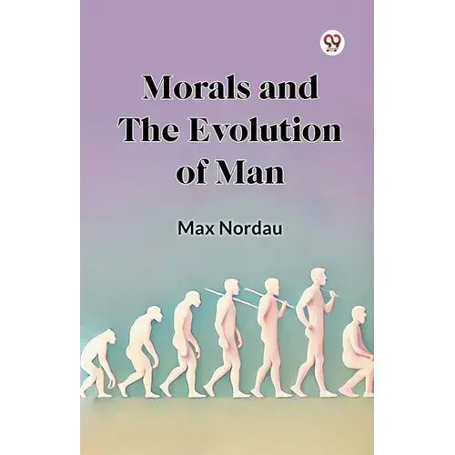 Morals And The Evolution Of Man - Paperback 1