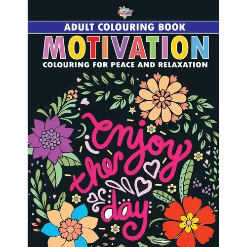 Motivation: Colouring Book For Adults (Colouring For Peace And Relaxation) - Paperback 1