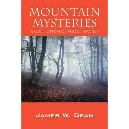 Mountain Mysteries: A Collection Of Short Stories - Paperback 1