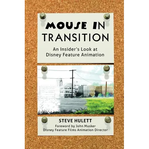 Mouse In Transition: An Insider's Look At Disney Feature Animation - Paperback 1