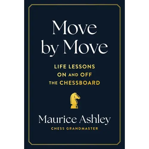 Move By Move: Life Lessons On And Off The Chessboard - Hardcover 1