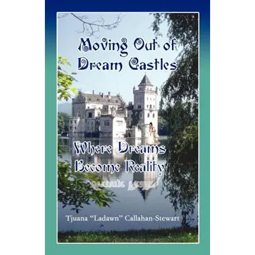 Moving Out Of Dream Castles...Where Dreams Become Reality - Paperback 1