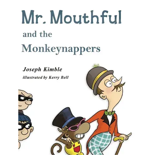 Mr. Mouthful And The Monkeynappers - Hardcover 1