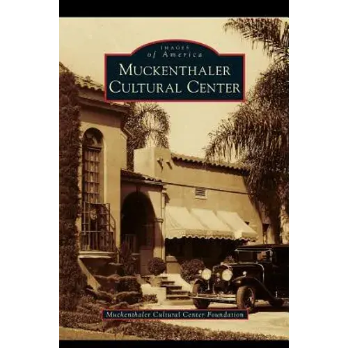Muckenthaler Cultural Center - Hardcover 1