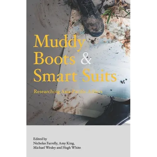 Muddy Boots And Smart Suits: Researching Asia-Pacific Affairs - Paperback 1