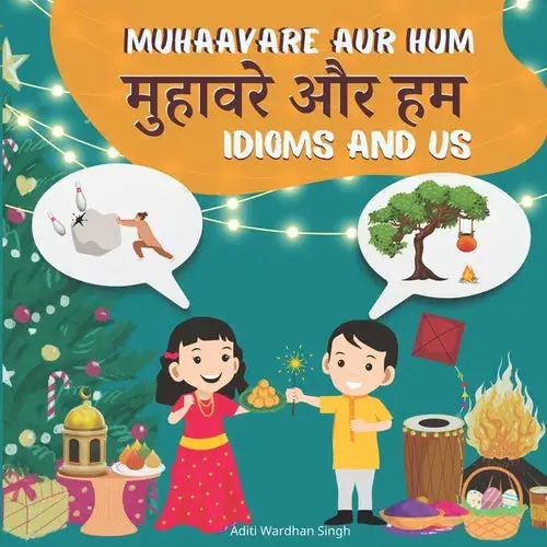 Muhaavare Aur Hum: Idioms And Us - Learn Hindi And English Idioms To Improve Daily Conversational Skills And Vocabulary - Paperback 1