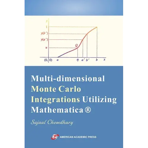Multi-Dimensional Monte Carlo Integrations Utilizing Mathematica - Paperback 1