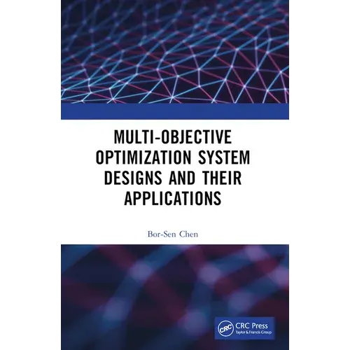 Multi-Objective Optimization System Designs And Their Applications - Paperback 1