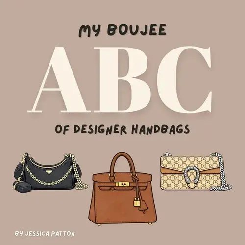My Boujee Abc Of Designer Handbags - Paperback 1