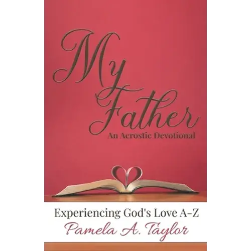 My Father: Experiencing God's Love A-Z - Paperback 1